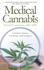 Medical Cannabis : A Guide for Patients, Practitioners, and Caregivers - Book