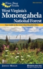 Five-Star Trails: West Virginia's Monongahela National Forest : Your Guide to the Area's Most Beautiful Hikes - eBook