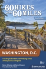 60 Hikes Within 60 Miles: Washington, D.C. : Including Suburban and Outlying Areas of Maryland and Virginia - Book