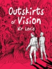 Outskirts of Vision : #1 - Book