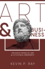 Art and Business : Transactions in Art and Cultural Property - Book