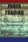 Forex Trading : The Fundamentals of Forex Trading - Book