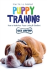 Puppy Training : From Day 1 to Adulthood: How to Make Your Puppy Loving and Obedient - Book