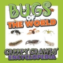 Bugs of the World (Creepy Crawly Encyclopedia) - Book