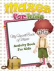Mazes for Preschool (My Favorite Book of Mazes - Activity Book for Kids) - Book