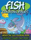 Fish Coloring Pages (Under the Sea Coloring Book - Dolphins, Sharks and More!) - Book