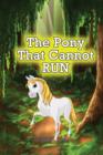 The Pony That Cannot Run - Book