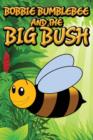 Bobbie Bumblebee and the Big Bush - Book