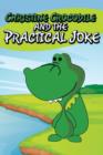 Christine Crocodile and the Practical Joke - Book