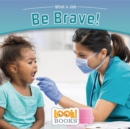 Be Brave! - eBook