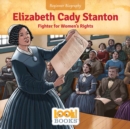 Elizabeth Cady Stanton : Fighter for Women's Rights - eBook