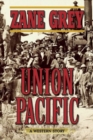 Union Pacific : A Western Story - Book