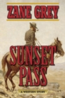 Sunset Pass : A Western Story - Book