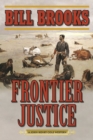 Frontier Justice : A John Henry Cole Western - eBook