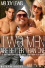 Two Men Are Better Than One - A Sexy Threesome Bisexual Short Story from Steam Books - eBook