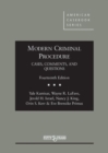 Modern Criminal Procedure, Cases, Comments, & Questions - Book