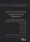Criminal Procedure : Adjudicative, A Contemporary Approach - Book