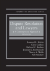 Dispute Resolution and Lawyers : A Contemporary Approach - CasebookPlus - Book