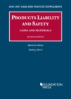 Products Liability and Safety, Cases and Materials : 2016-2017 Case and Statutory Supplement - Book
