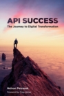 API Success : The Journey to Digital Transformation - Book