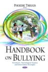 Handbook on Bullying : Prevalence, Psychological Impacts & Intervention Strategies - Book
