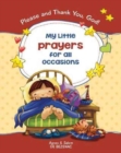 My Little Prayers for All Occasions : Please and Thank You, God! - Book