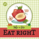 Eat Right : Take a Bite - Book