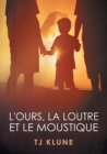 L'Ours, La Loutre Et Le Moustique - Book