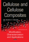 Cellulose & Cellulose Composites : Modification, Characterization & Applications - Book