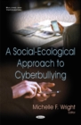 Social-Ecological Approach to Cyberbullying - Book