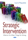Strategic Intervention : What to Do When Things Go Wrong - Book