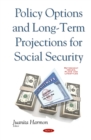 Policy Options and Long-Term Projections for Social Security - eBook