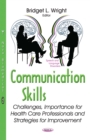 Communication Skills : Challenges, Importance for Health Care Professionals and Strategies for Improvement - eBook