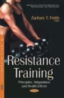 Resistance Training : Principles, Adaptations & Health Effects - Book