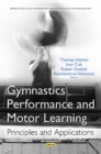 Gymnastics : Performance & Motor Learning  Principles & Applications - Book