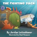 The Fighting Jack : Jordan's Fish Tales - Book 1 - Book