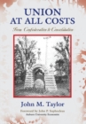 Union at All Costs : From Confederation to Consolidation - Book