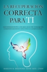 La recuperacion correcta para ti (Spanish) - Book