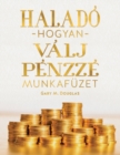 Halado hogyan valj penzz e munkafuze (Hungarian) - Book
