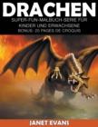 Drachen : Super-Fun-Malbuch-Serie fur Kinder und Erwachsene (Bonus: 20 Skizze Seiten) - Book