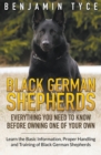 Black German Shepherds : Everything You Need to Know Before Owning One of Your Own: Black German Shepherds: Everything You Need to Know Before Owning One of Your Own - Book