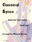 Classical Syncs; Duets for Two Violins, Book One - Book
