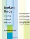 Broken Thirds (One String) for the Cello, Book Two - Book