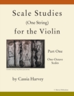 Scale Studies (One String) for the Violin, Part One, One-Octave Scales - Book