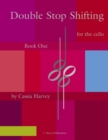 Double Stop Shifting for the Cello, Book One - Book