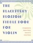 The Blackberry Blossom Fiddle Book for Violin - Book