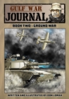 Gulf War Journal : Book Two - Ground War - Book