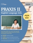 Praxis II English Language Arts 5039 Study Guide 2019-2020 : Test Prep and Practice Questions for Praxis ELA Content and Analysis (5039) Exam - Book