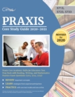 Praxis Core Study Guide 2020-2021 : Praxis Core Academic Skills for Educators Test Prep Book with Reading, Writing, and Mathematics Practice Exam Questions (5713, 5723, 5733) - Book