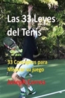 Las 33 Leyes del Tenis : 33 Conceptos Para Mejorar Su Juego - Book